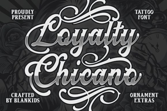 Loyalty Chicano: The Bold Font for Brand Identity